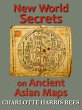 New World Secrets on Ancient Asian Maps... - Bild 1