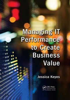 Managing IT Performance to Create Business Value (eBook, PDF) - Keyes, Jessica