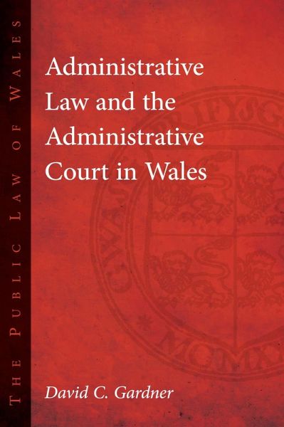 Administrative Law and The Administrative Court in Wales (eBook, PDF) Administrative Law and The Administrative Court in Wales (eBook, PDF)