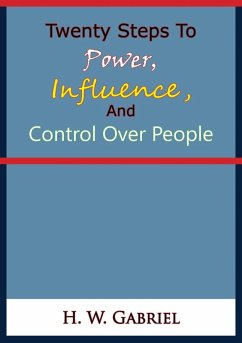 Cover Twenty Steps To Power, Influence, And Control Over People (eBook, ePUB)