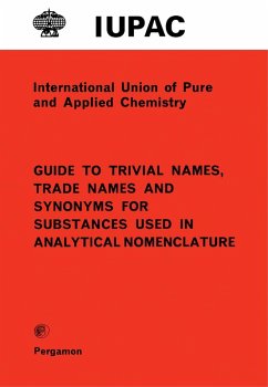Guide to Trivial Names, Trade Names and Synonyms for Substances Used in Analytical Nomenclature (eBook, PDF) - Irving, H. M. N. H.