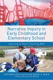 Narrative Inquiry in Early Childhood and Elementary School (eBook, PDF)