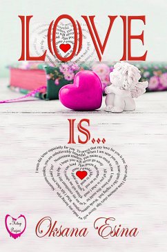 Love Is ... (eBook, ePUB) - Esina, Oksana