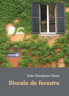 Dincolo de ferestre (eBook, ePUB) - Groza, Irina Georgescu