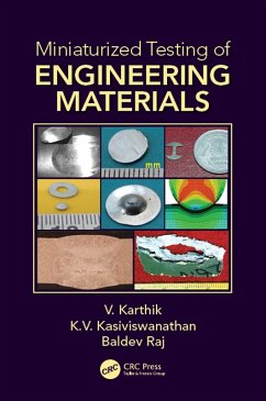 Miniaturized Testing of Engineering Materials (eBook, ePUB) - Karthik, V.; Kasiviswanathan, K. V.; Raj, Baldev