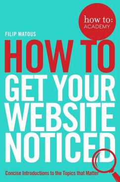 How To Get Your Website Noticed (eBook, ePUB) - Matous, Filip