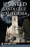 Haunted Santa Cruz, California (eBook, ePUB)