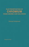 Electrodeposition of Chromium from Chromic Acid Solutions (eBook, PDF)