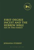 First-Degree Incest and the Hebrew Bible (eBook, PDF)