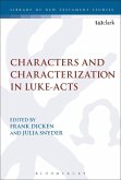 Characters and Characterization in Luke-Acts (eBook, ePUB)