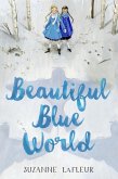 Beautiful Blue World (eBook, ePUB) Beautiful Blue World (eBook, ePUB)