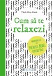 Cum sa te relaxezi (eBook, ePUB) - Bild 1