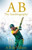 AB de Villiers - The Autobiography (eBook, ePUB)