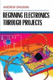 Beginning Electronics Through Projects (eBook, PDF)
