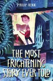 The Most Frightening Story Ever Told (eBook, ePUB)