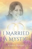 I Married a Mystic (eBook, ePUB) I Married a Mystic (eBook, ePUB)