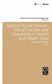 Special Social Groups, Social Factors and Disparities in Health and Health Care (eBook, ePUB)