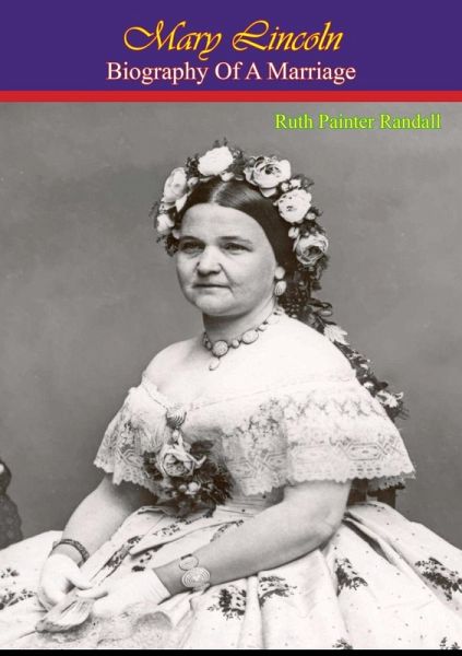 Mary Lincoln: Biography of a Marriage (eBook, ePUB) Mary Lincoln: Biography of a Marriage (eBook, ePUB)
