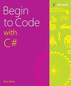 Begin to Code with C (eBook, PDF) - Miles Rob