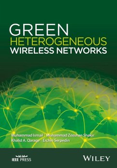 Green Heterogeneous Wireless Networks (eBook, ePUB) - Ismail, Muhammad; Shakir, Muhammad Zeeshan; Qaraqe, Khalid A.; Serpedin, Erchin