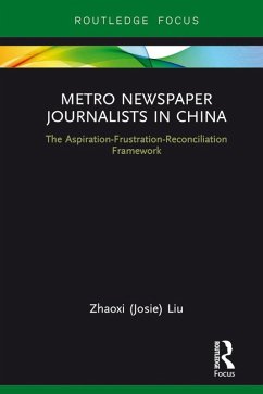 Metro Newspaper Journalists in China (eBook, PDF) - Liu, Zhaoxi (Josie)