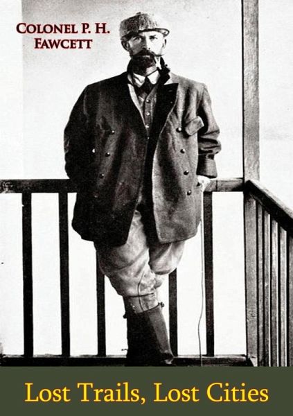 Lost Trails, Lost Cities (eBook, ePUB)