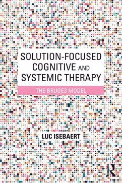 Solution-Focused Cognitive and Systemic Therapy (eBook, ePUB) - Isebaert, Luc