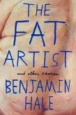The Fat Artist and Other Stories (eBook, ePUB) The Fat Artist and Other Stories (eBook, ePUB)