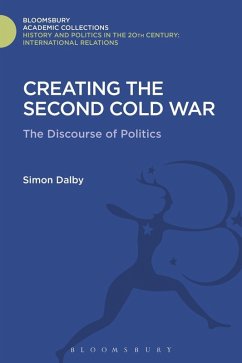 Creating the Second Cold War (eBook, PDF) - Dalby, Simon