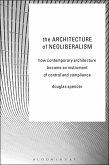 The Architecture of Neoliberalism (eBook, PDF)
