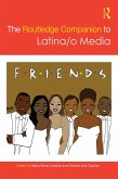 The Routledge Companion to Latina/o Media (eBook, ePUB)