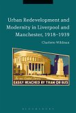 Urban Redevelopment and Modernity in Liverpool and Manchester, 1918-1939 (eBook, ePUB)