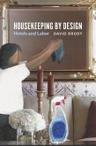Housekeeping by Design (eBook, ePUB) Housekeeping by Design (eBook, ePUB)
