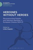 Heroines without Heroes (eBook, PDF)