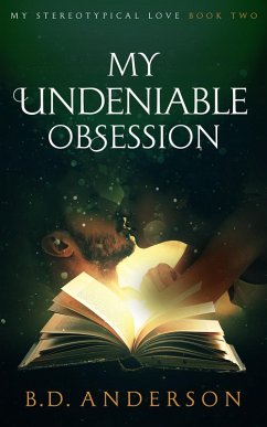 My Undeniable Obsession (My Stereotypical Love, #2) (eBook, ePUB) - Anderson, B. D.