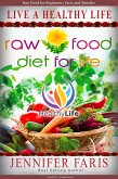 Raw Food: Diet for Life (eBook, ePUB)