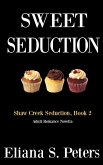 Sweet Seduction (Shaw Creek Seduction, #2) (eBook, ePUB) Sweet Seduction (Shaw Creek Seduction, #2) (eBook, ePUB)