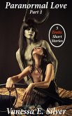 Paranormal Love Part 1 (eBook, ePUB) Paranormal Love Part 1 (eBook, ePUB)