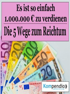 Die 5 Wege zum Reichtum (eBook, ePUB) - Dallmann, Alessandro