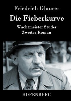 Die Fieberkurve - Glauser, Friedrich