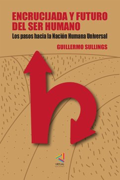 Encrucijada y futuro del ser humano (eBook, ePUB) - Sullings, Guillermo