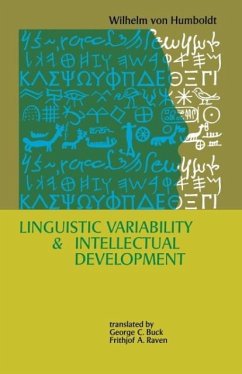Linguistic Variability and Intellectual Development - Humboldt, Wilhelm Von