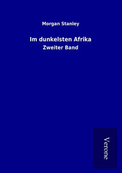 Im dunkelsten Afrika - Stanley, Morgan