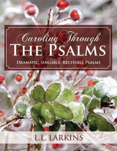 Caroling Through the Psalms - Larkins, L.