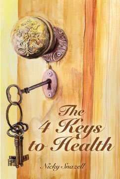 The 4 Keys To Health - Snazell, Nicky J