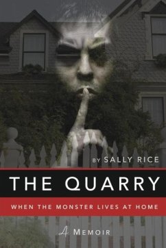The Quarry: When the Monster Lives at Home - Rice, Sally