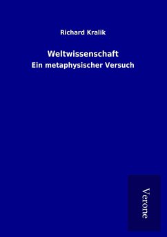 Weltwissenschaft - Kralik, Richard