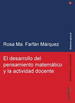 El desarrollo del pensamiento matemático y la actividad docente - Farfán Márquez, Rosa María