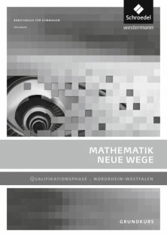 Mathematik Neue Wege SII - Ausgabe 2014 für Nordrhein-Westfalen / Mathematik Neue Wege SII, Ausgabe 2014 Nordrhein-Westfalen - Körner, Henning;Lergenmüller, Arno;Schmidt, Günter