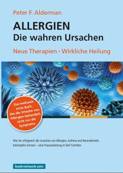 Allergien - Die wahren Ursachen (eBook, ePUB) - Alderman, Peter F.